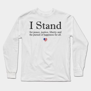 I Stand for All Long Sleeve T-Shirt